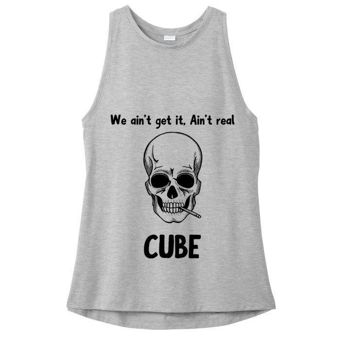 We Ain't Get It, Ain't Real CUBE Ladies PosiCharge Tri-Blend Wicking Tank