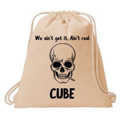 We Ain't Get It, Ain't Real CUBE Drawstring Bag