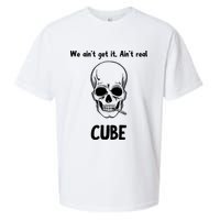 We Ain't Get It, Ain't Real CUBE Sueded Cloud Jersey T-Shirt