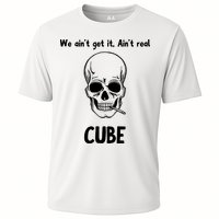 We Ain't Get It, Ain't Real CUBE Performance Shirt