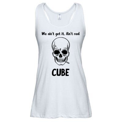 We Ain't Get It, Ain't Real CUBE Ladies Essential Flowy Tank