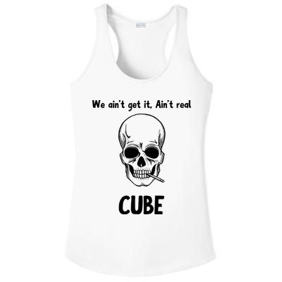 We Ain't Get It, Ain't Real CUBE Ladies PosiCharge Competitor Racerback Tank