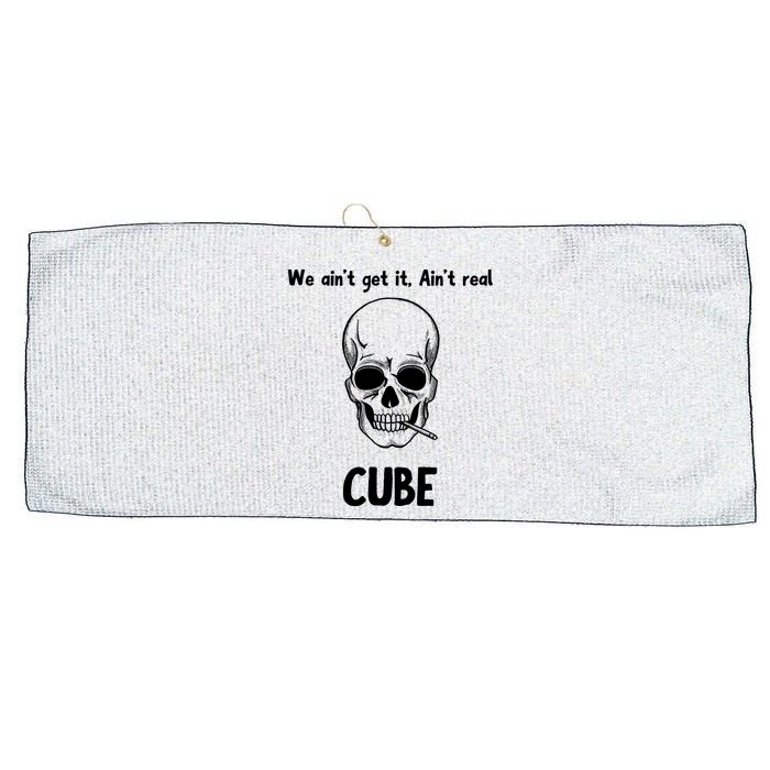 We Ain't Get It, Ain't Real CUBE Large Microfiber Waffle Golf Towel