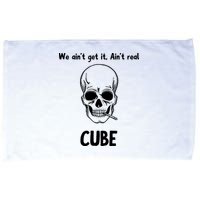 We Ain't Get It, Ain't Real CUBE Microfiber Hand Towel