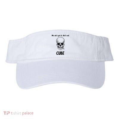 We Ain't Get It, Ain't Real CUBE Visor