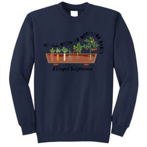 We All Grow At Different Rates Tall Sweatshirt