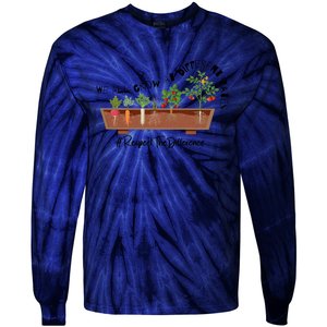 We All Grow At Different Rates Tie-Dye Long Sleeve Shirt