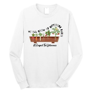 We All Grow At Different Rates Long Sleeve Shirt