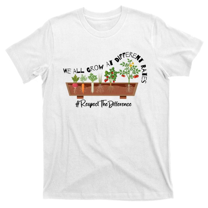 We All Grow At Different Rates T-Shirt