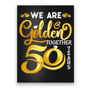 We Are Golden Together 50 Years 50th Wedding Anniversary Poster