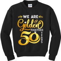 We Are Golden Together 50 Years 50th Wedding Anniversary Kids Sweatshirt