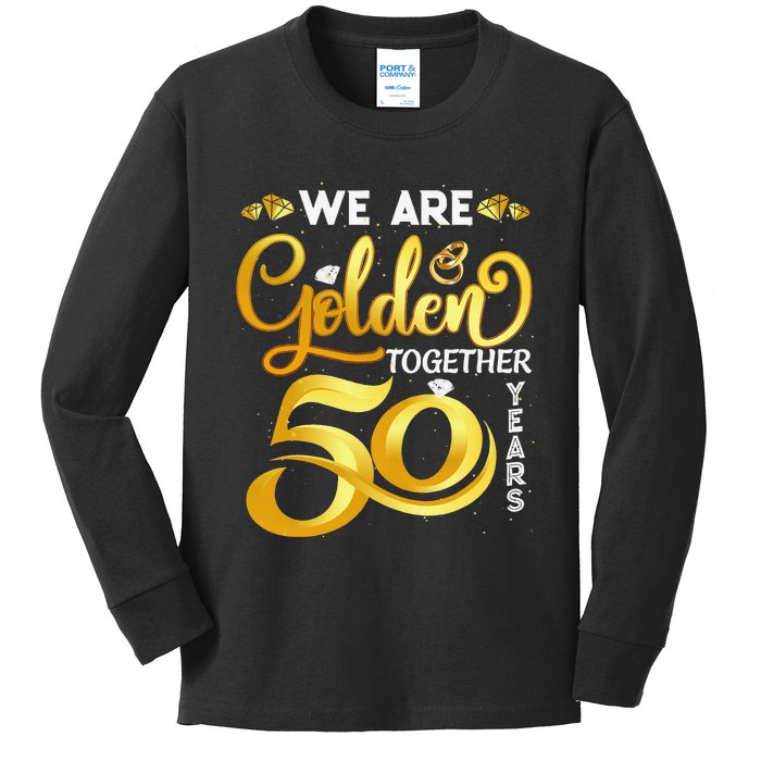 We Are Golden Together 50 Years 50th Wedding Anniversary Kids Long Sleeve Shirt