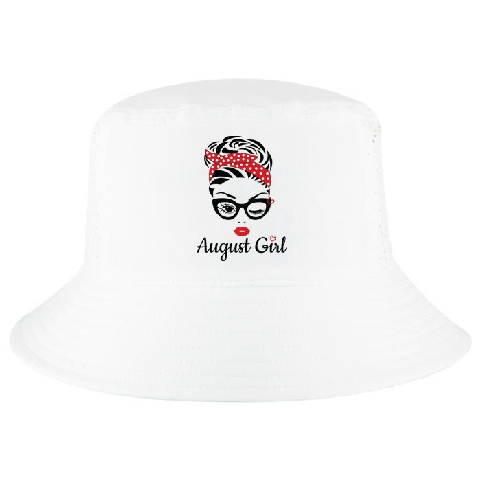 Women August Girl Birthday Women Girl Born August Birthday Cool Comfort Performance Bucket Hat