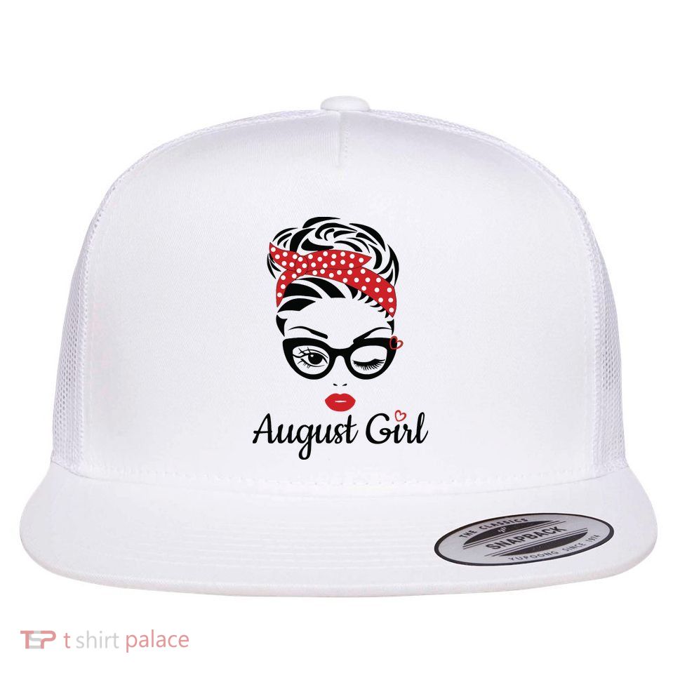 Women August Girl Birthday Women Girl Born August Birthday Flatbill Hat
