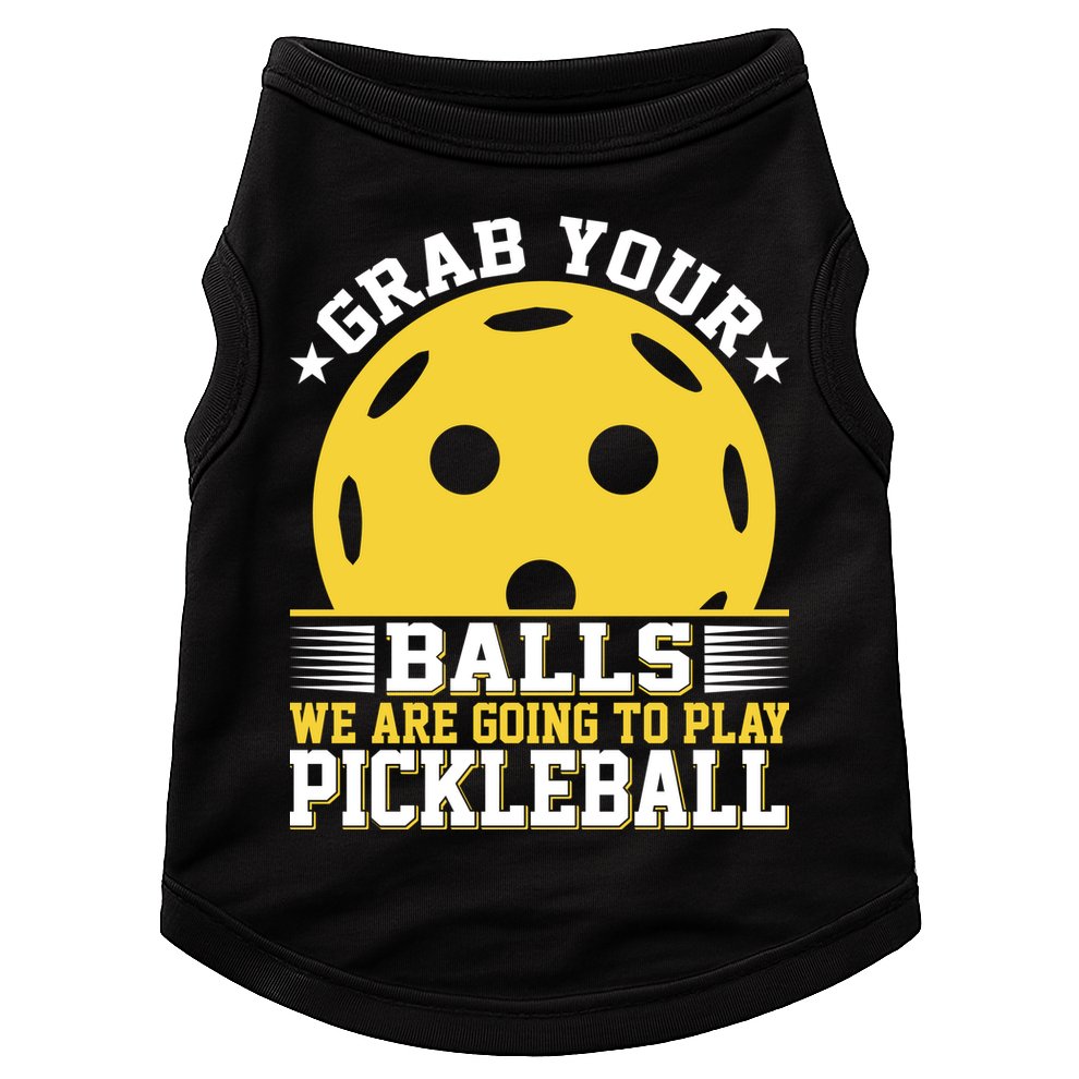 We Are Going To Play Pickleball For Pickleball Fans Doggie Tank