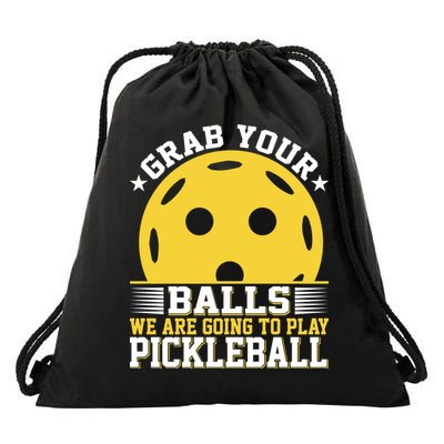We Are Going To Play Pickleball For Pickleball Fans Drawstring Bag
