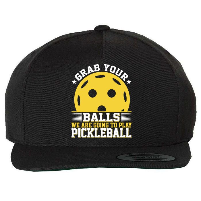 We Are Going To Play Pickleball For Pickleball Fans Wool Snapback Cap