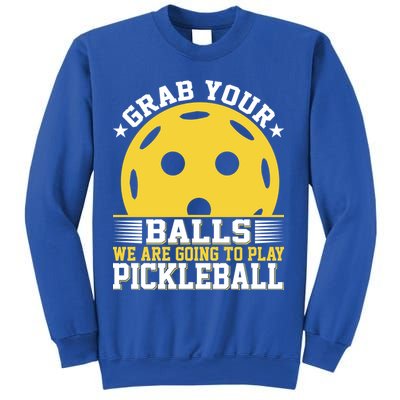We Are Going To Play Pickleball For Pickleball Fans Sweatshirt