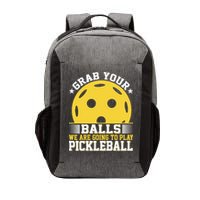 We Are Going To Play Pickleball For Pickleball Fans Vector Backpack