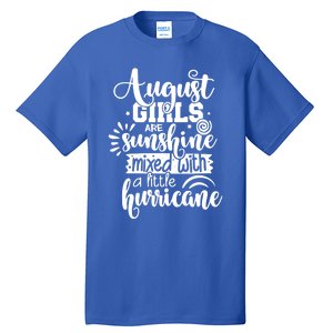 Wo August Girls Are Sunshine Mixed With Hurricane Gift Tall T-Shirt