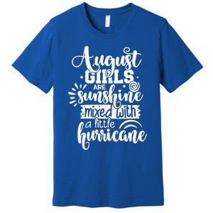 Wo August Girls Are Sunshine Mixed With Hurricane Gift Premium T-Shirt