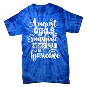 Wo August Girls Are Sunshine Mixed With Hurricane Gift Tie-Dye T-Shirt