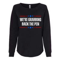 We Are Grabbing Back The Pen Womens California Wash Sweatshirt