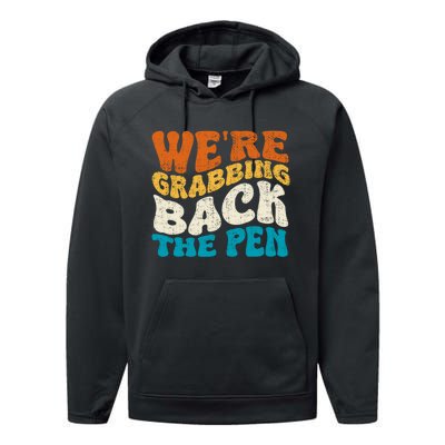 We Are Grabbing Back The Pen Performance Fleece Hoodie