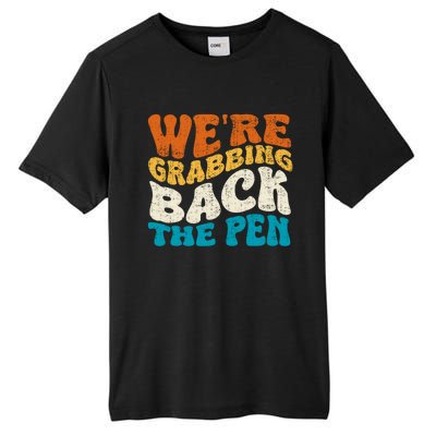 We Are Grabbing Back The Pen Tall Fusion ChromaSoft Performance T-Shirt