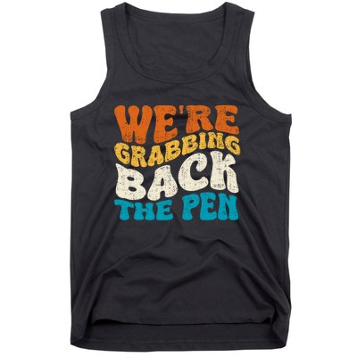 We Are Grabbing Back The Pen Tank Top