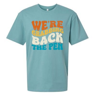 We Are Grabbing Back The Pen Sueded Cloud Jersey T-Shirt