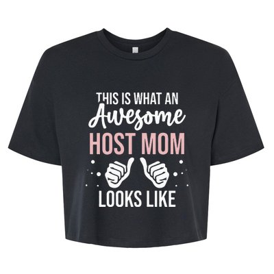 Wo Awesome Host Mom - Host Mother Bella+Canvas Jersey Crop Tee