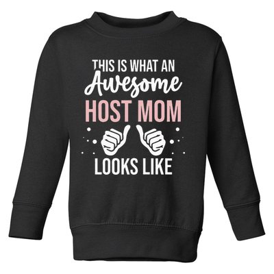 Wo Awesome Host Mom - Host Mother Toddler Sweatshirt