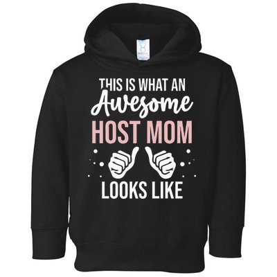 Wo Awesome Host Mom - Host Mother Toddler Hoodie