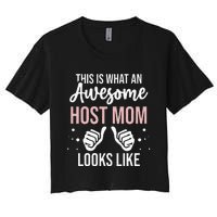 Wo Awesome Host Mom - Host Mother Women's Crop Top Tee