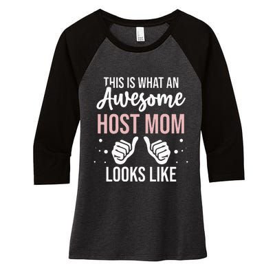 Wo Awesome Host Mom - Host Mother Women's Tri-Blend 3/4-Sleeve Raglan Shirt