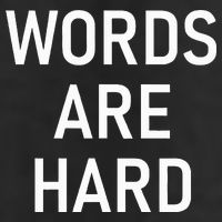 Words Are Hard Funny Jokes Sarcastic Cool Comfort Performance Bucket Hat