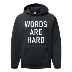 Words Are Hard Funny Jokes Sarcastic Performance Fleece Hoodie