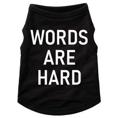 Words Are Hard Funny Jokes Sarcastic Doggie Tank