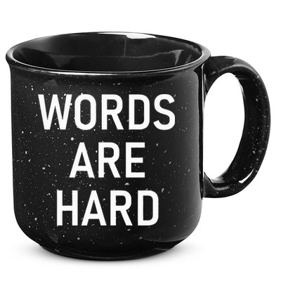 Words Are Hard Funny Jokes Sarcastic 15oz Campfire Ceramic Mug