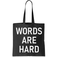 Words Are Hard Funny Jokes Sarcastic Bag