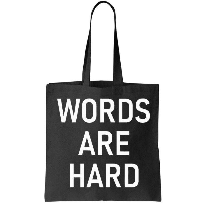 Words Are Hard Funny Jokes Sarcastic Bag