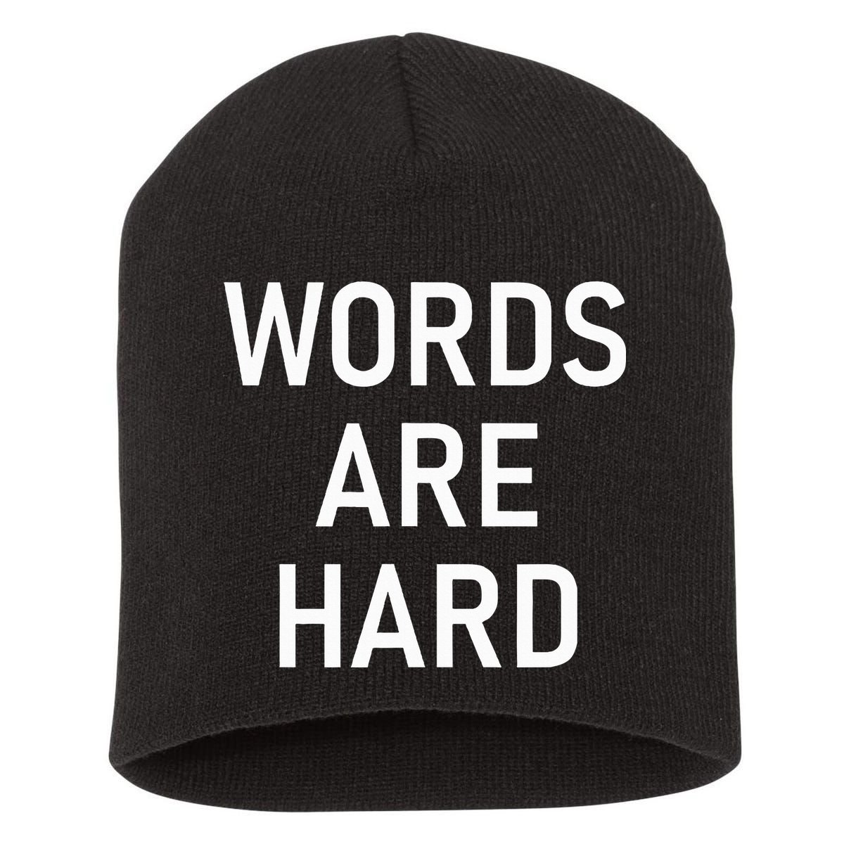 Words Are Hard Funny Jokes Sarcastic Short Acrylic Beanie