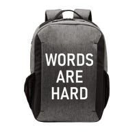 Words Are Hard Funny Jokes Sarcastic Vector Backpack