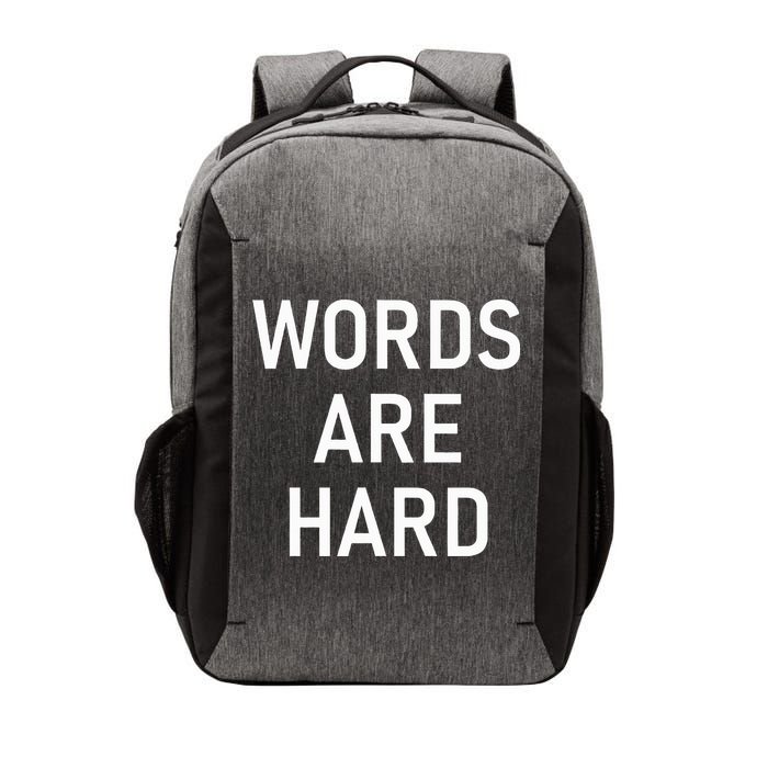 Words Are Hard Funny Jokes Sarcastic Vector Backpack