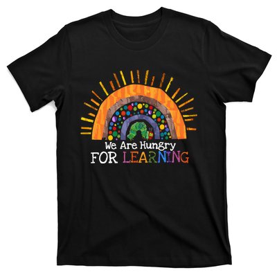 We Are Hungry For Learning Back To School Gift T-Shirt