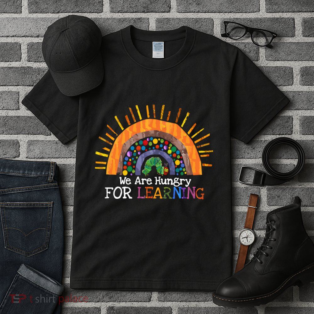 We Are Hungry For Learning Back To School Gift Tall T-Shirt