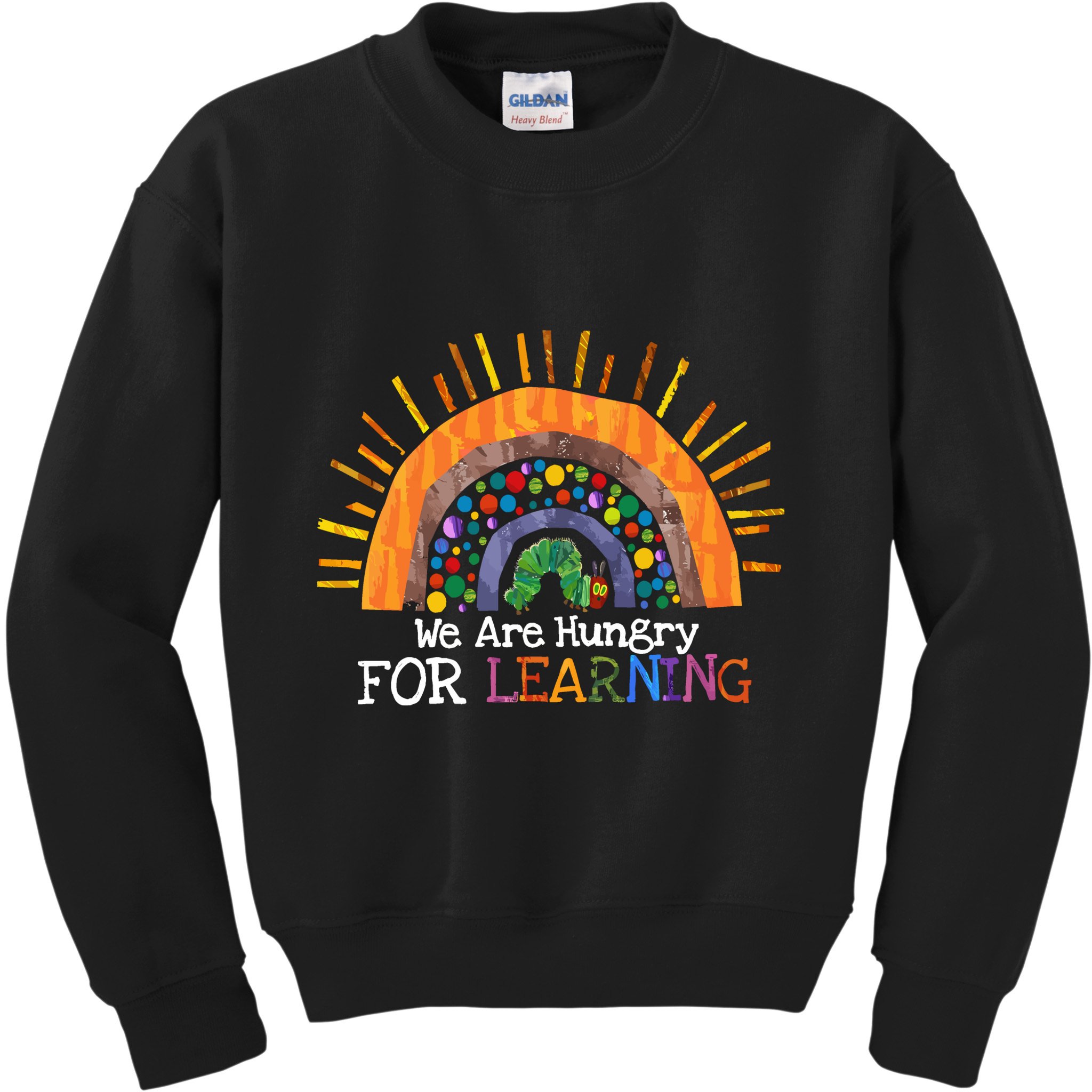 We Are Hungry For Learning Back To School Gift Kids Sweatshirt