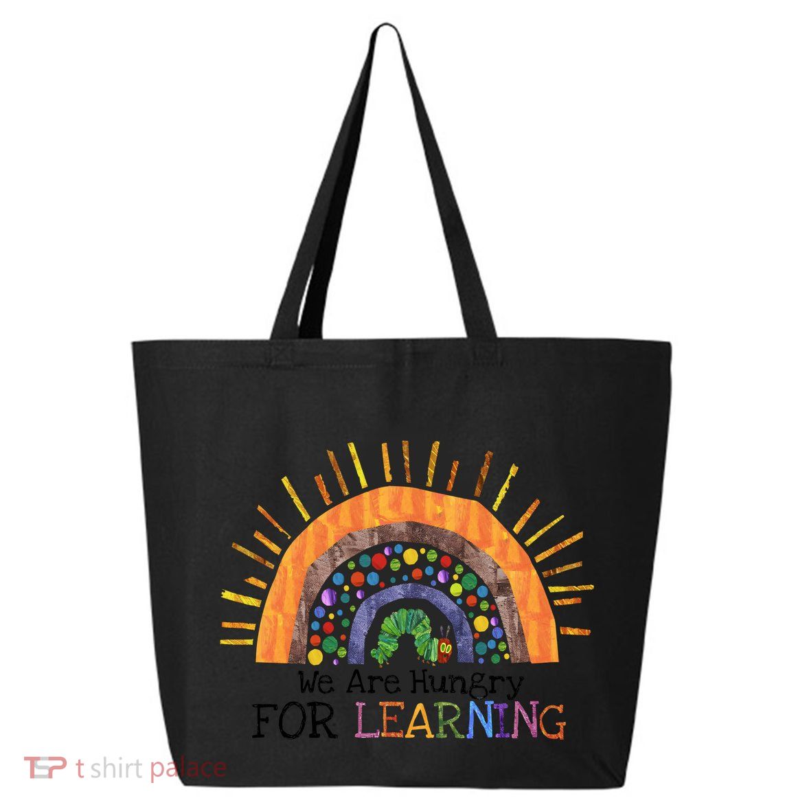We Are Hungry For Learning Back To School 25L Jumbo Tote