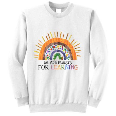 We Are Hungry For Learning Back To School Sweatshirt